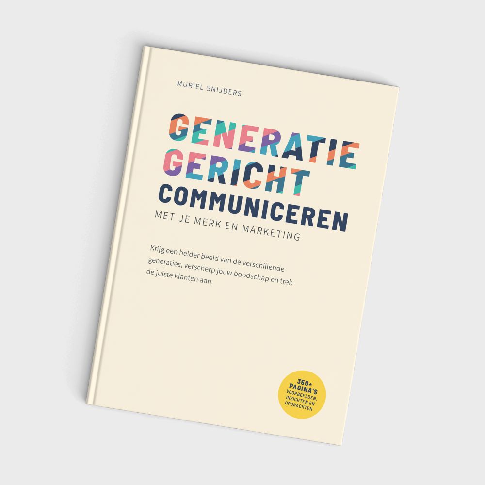 Boek Generatiegericht Communiceren met je merk en marketing door Muriel Snijders